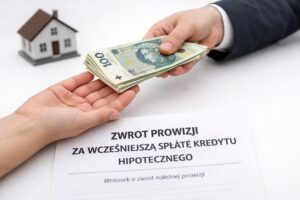 Zwrot prowizji za wcześniejszą spłatę kredytu hipotecznego